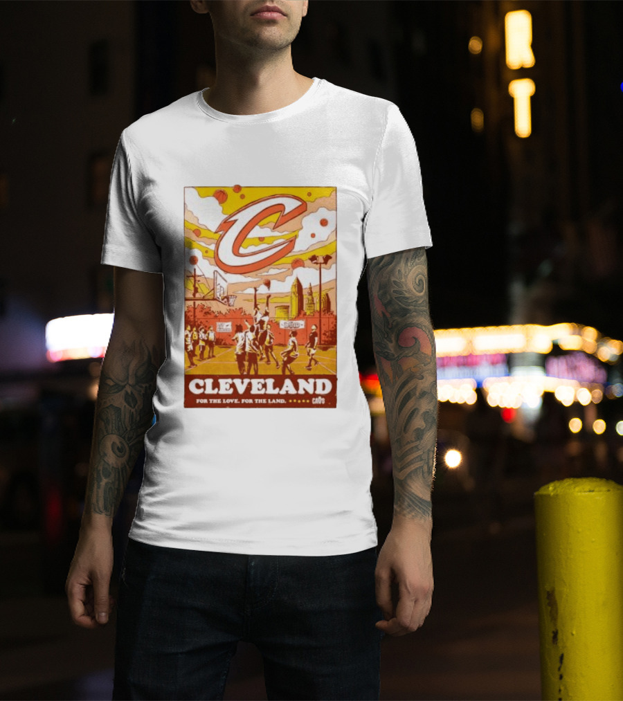 Cleveland Cavaliers Cavs Let Em Know For The Love For The Land T-Shirt