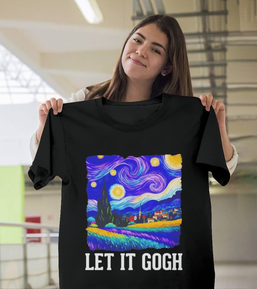 Let It Gogh Starry Night Van Gogh T-Shirt