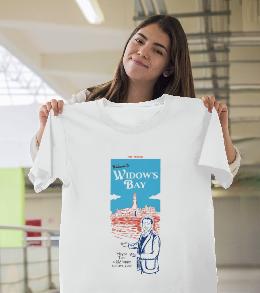 Welcome To Widows Bay Mayor Tom Is So Happy To Have You Lighthouse Scene T-Shirt