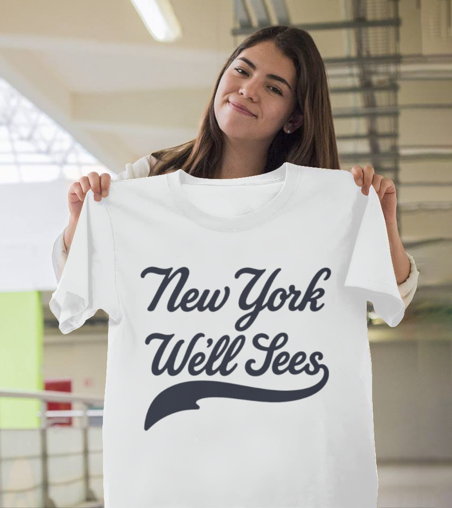 New York We'll Sees Yankees Aaron Boone T-Shirt