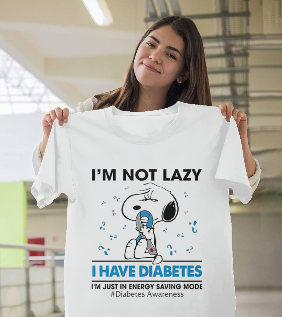 I'm Not Lazy Snoopy I Have Diabetes I'm Just In Energy Saving Mode Diabetes Awareness T-Shirt