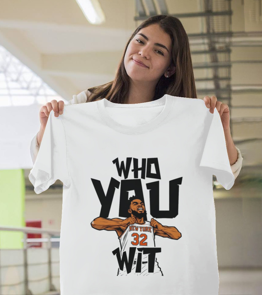 New York Knicks Who You Wit Basketball 32 T-Shirt