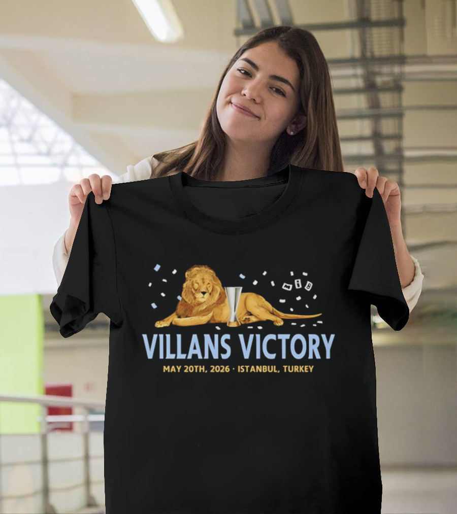 Villans Victory May 20th 2026 Istanbul Turkey T-Shirt