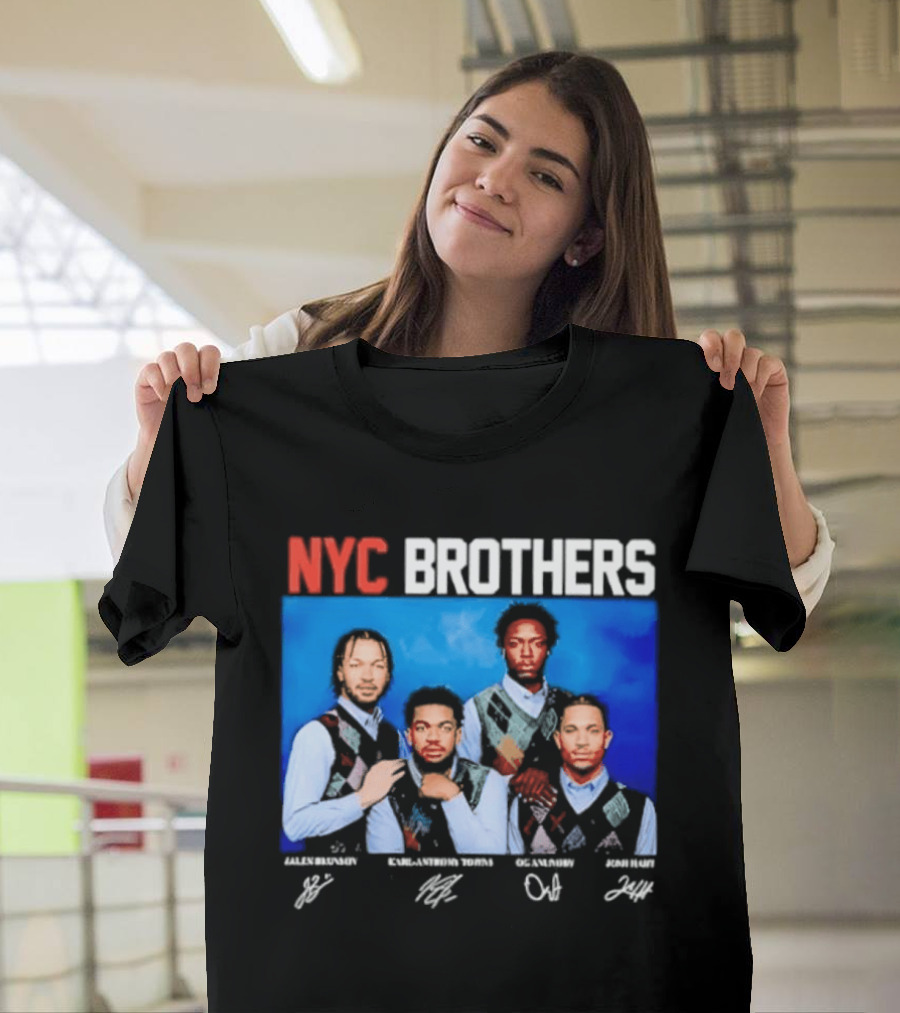 NYC Brothers Jalen Brunson Karl Anthony Towns OG Anunoby Josh Hart T-Shirt