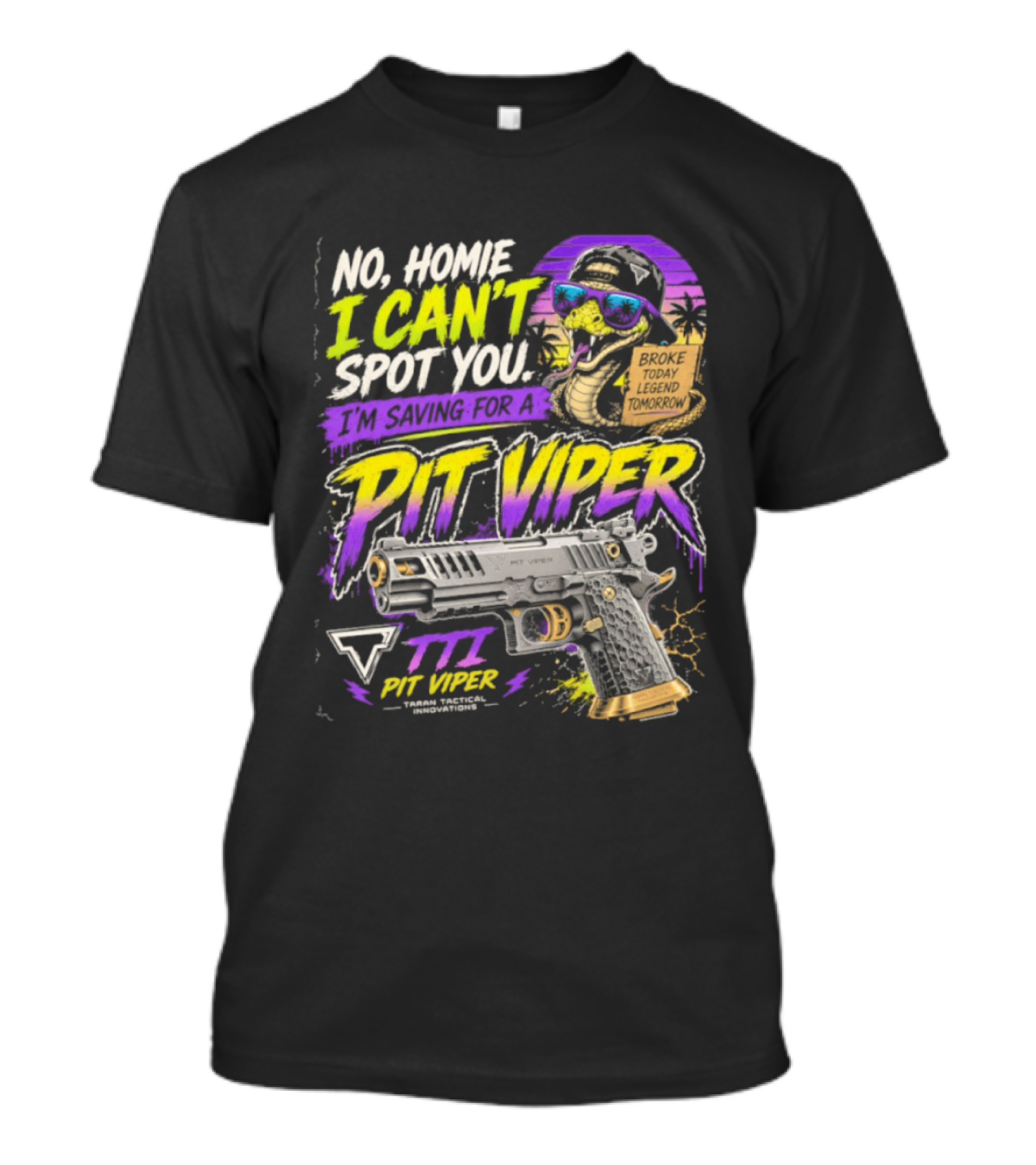 No Home I Can't Spot You Saving For Pit Viper TTI Firearms T-Shirt