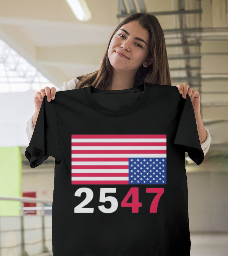 Original 25 47 USA Flag 2026 Stars And Stripes T-Shirt