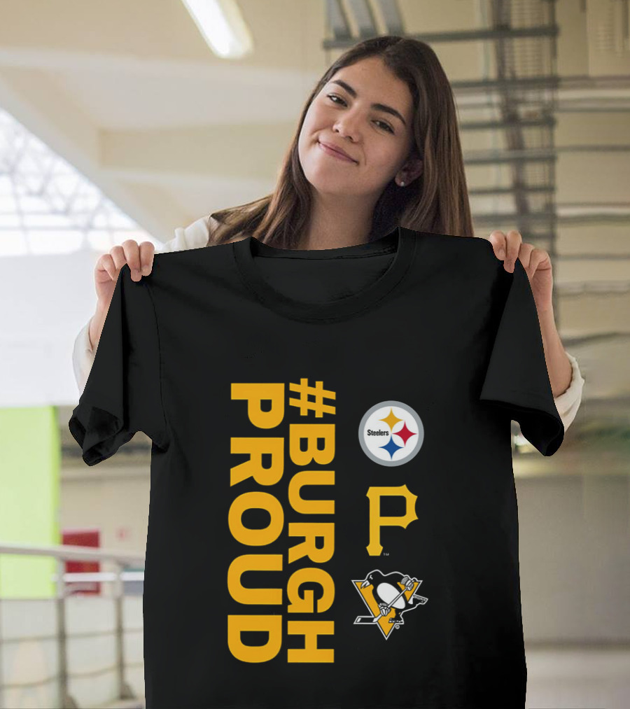 2026 #BurghProud Steelers Pirates Penguins T-Shirt
