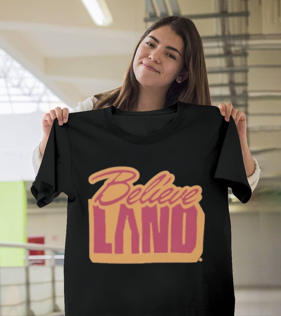 Cleveland Cavaliers Believe Land Basketball Team Spirit T-Shirt
