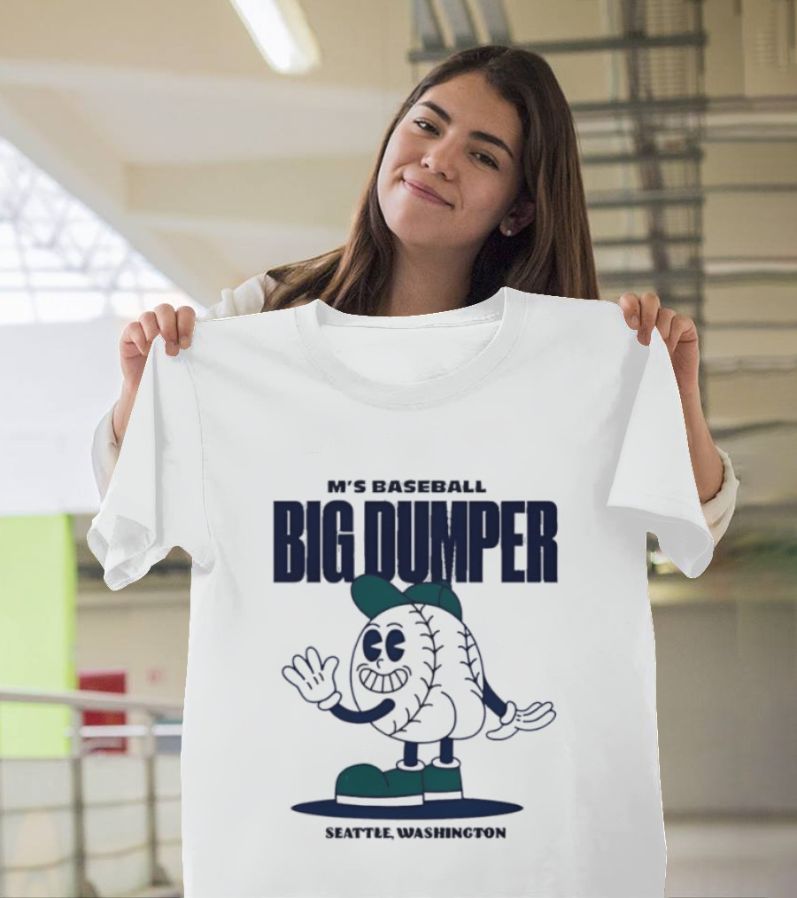 M's Baseball Big Dumper Seattle Washington T-Shirt