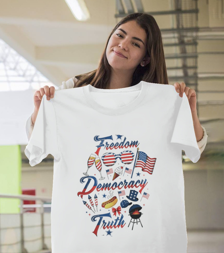 Freedom Democracy Truth Fourth Of July USA 250th Birthday Celebration BBQ T-Shirt