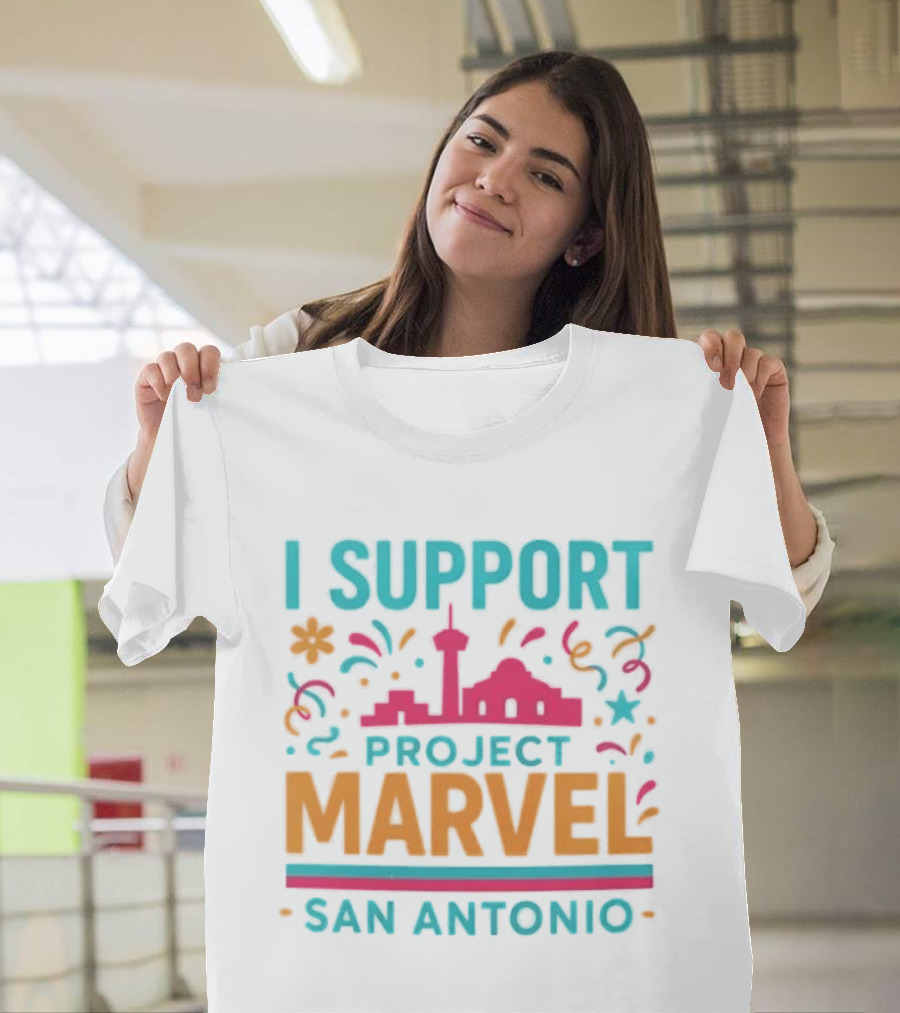 I Support Project Marvel San Antonio Fiesta Celebration T-Shirt
