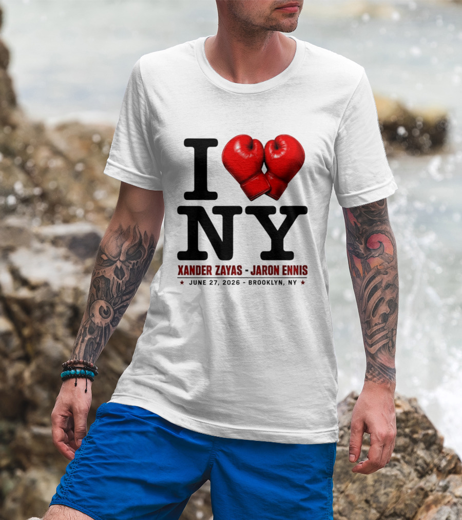 I Love NY Boxing Xander Zayas Jaron Ennis June 27 2026 Brooklyn NY T-Shirt