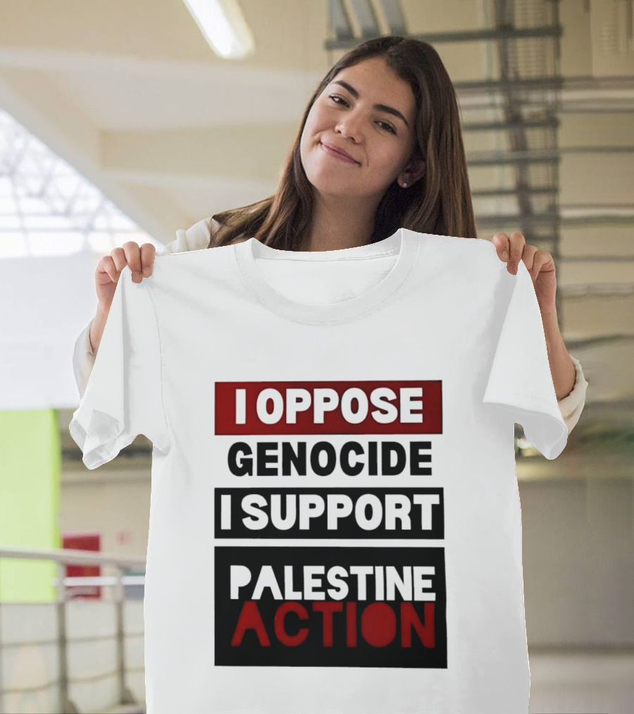 I Oppose Genocide I Support Palestine Action T-Shirt