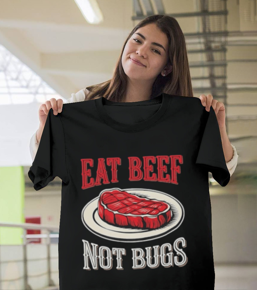 Eat Beef Not Bugs Steak Plate T-Shirt