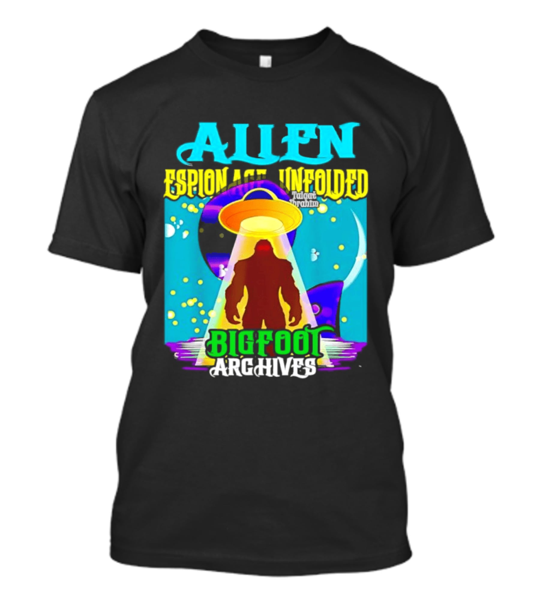 Alien Espionage Unfolded Bigfoot UFO Archives T-Shirt