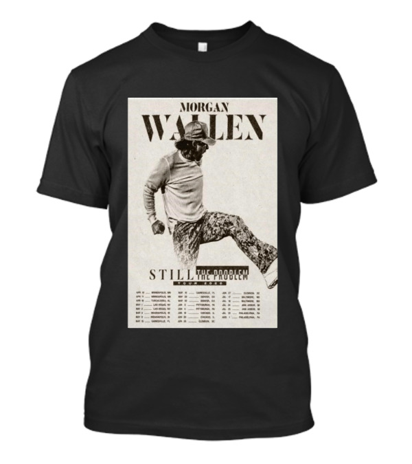 Morgan Wallen Still The Problem Tour 2026 May 29 Denver CO T-Shirt