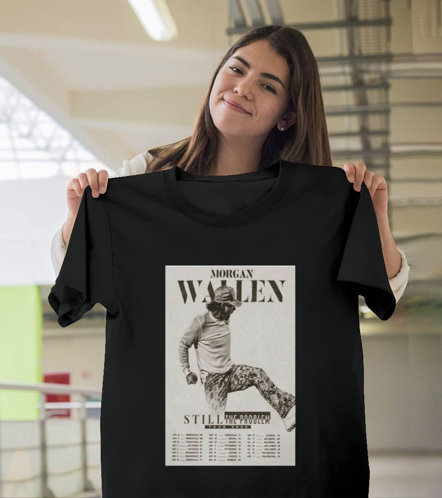 Morgan Wallen Still The Problem Tour 2026 May 29 Denver CO T-Shirt