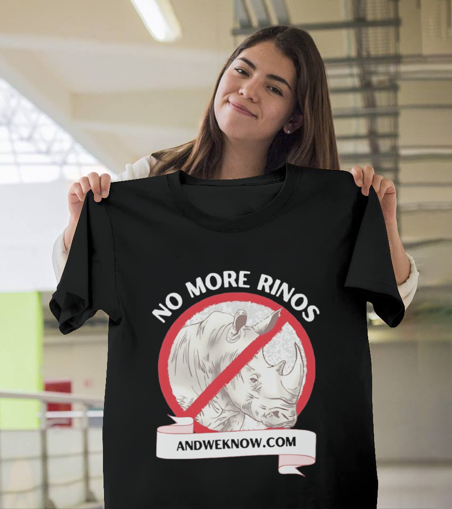 No More Rinos AndWeKnow.com Rhino T-Shirt