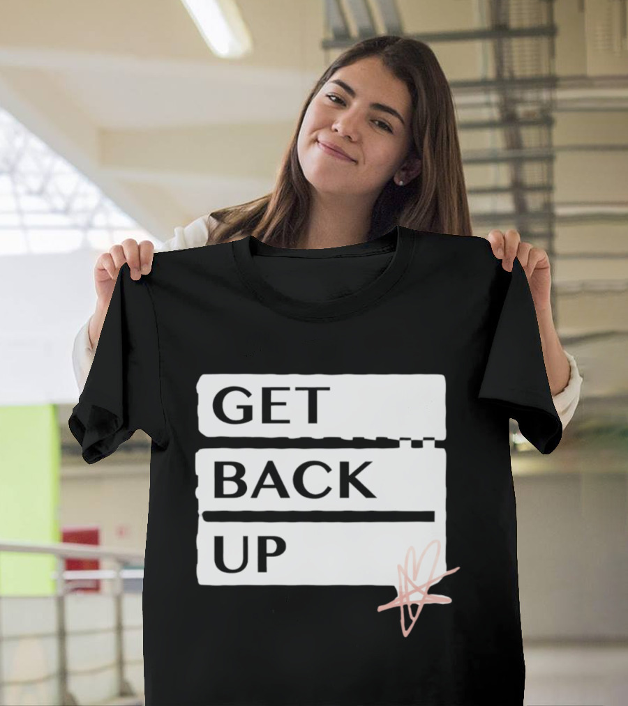 Get Back Up Bold Text Heart Star T-Shirt