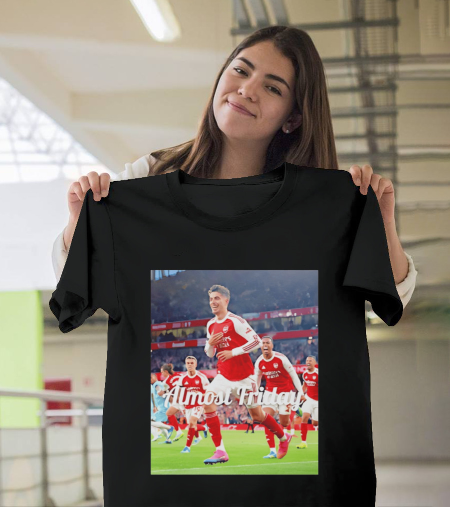 Kai Havertz Almost Friday Arsenal Victory Celebration T-Shirt