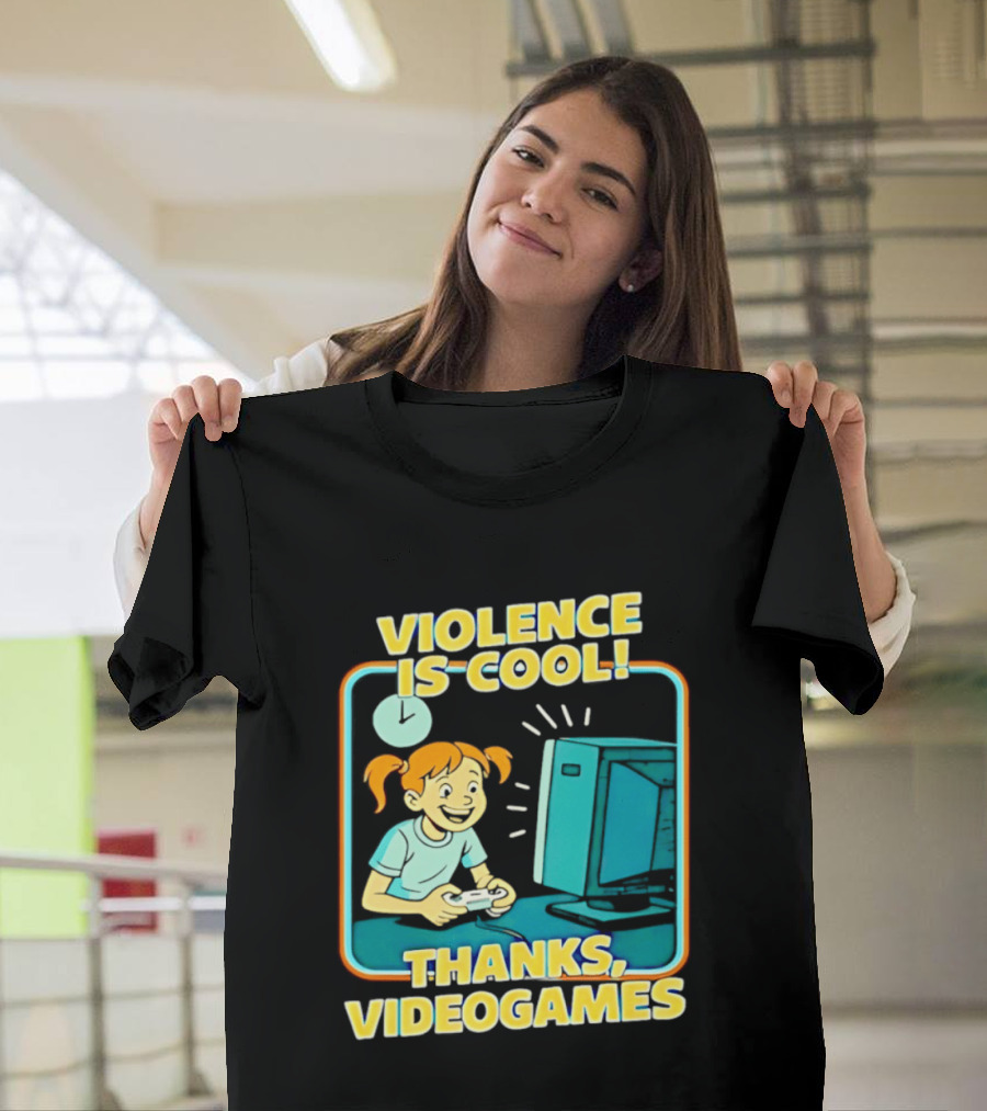 Violence Is Cool Thanks Videogames Gaming Humor T-Shirt