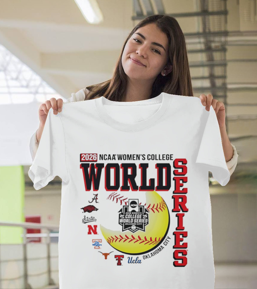 2026 NCAA Women's College World Series Oklahoma City Alabama Arkansas Texas Nebraska UCLA T-Shirt