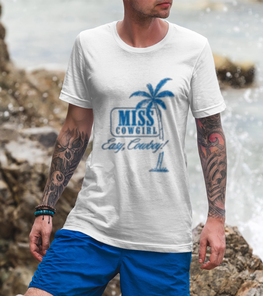 Miss Cowgirl Easy Cowboy Western Leisure Dept Palm T-Shirt