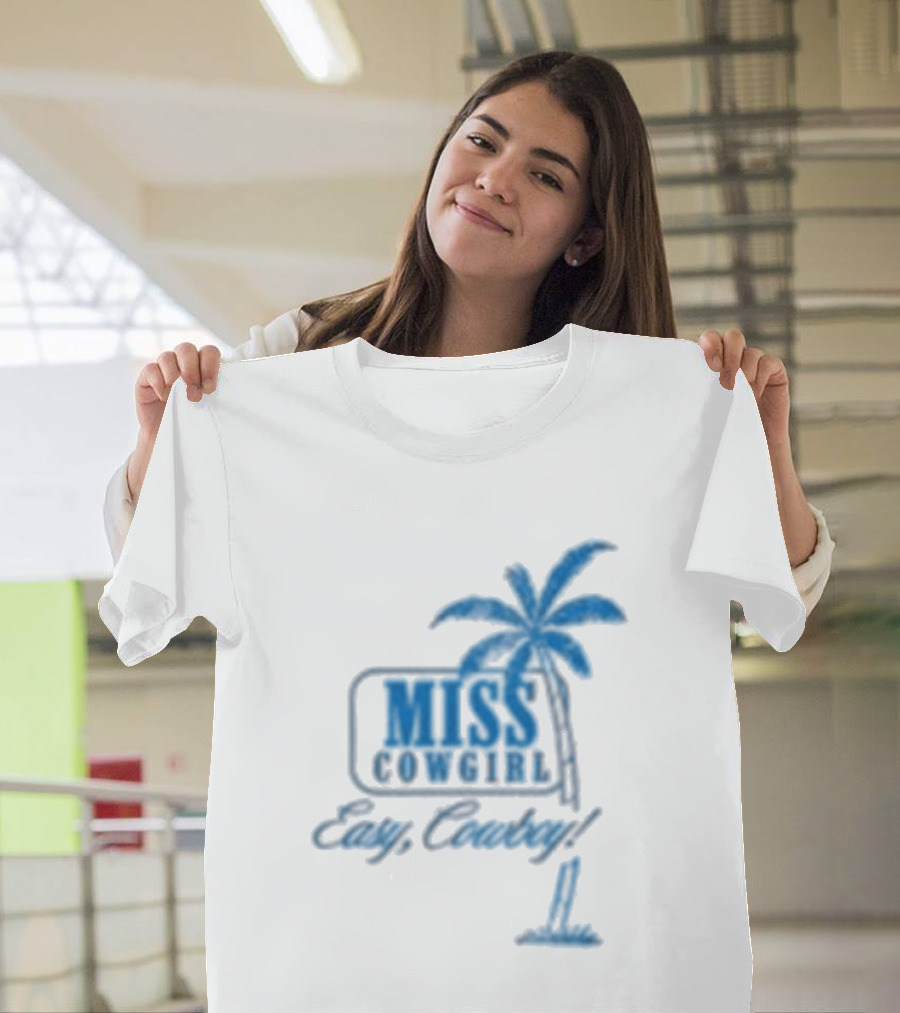 Miss Cowgirl Easy Cowboy Western Leisure Dept Palm T-Shirt
