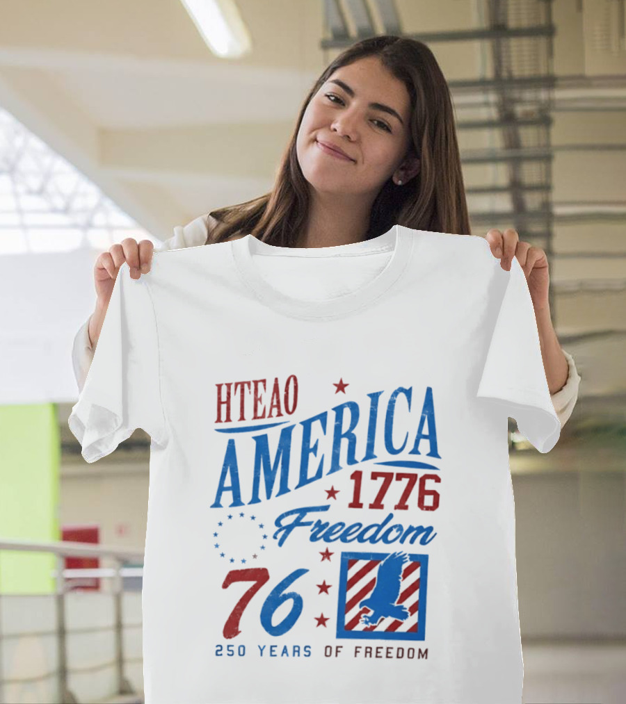 HTEAO America 1776 Freedom 76 250 Years Of Freedom T-Shirt