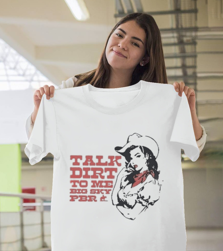 Talk Dirt To Me Big Sky PBR 2026 Tour Cowgirl T-Shirt
