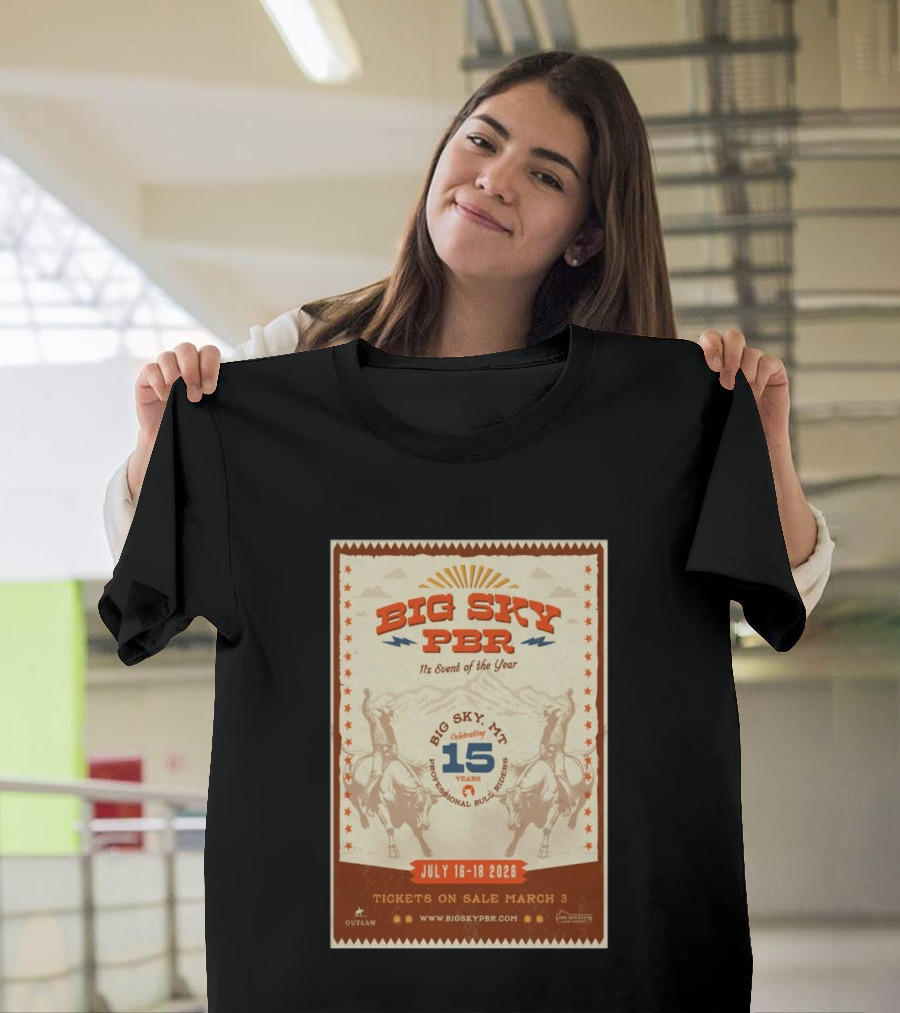 Big Sky PBR Professional Bull Riders Event Big Sky MT July 16 18 2026 Celebrating 15 Years T-Shirt