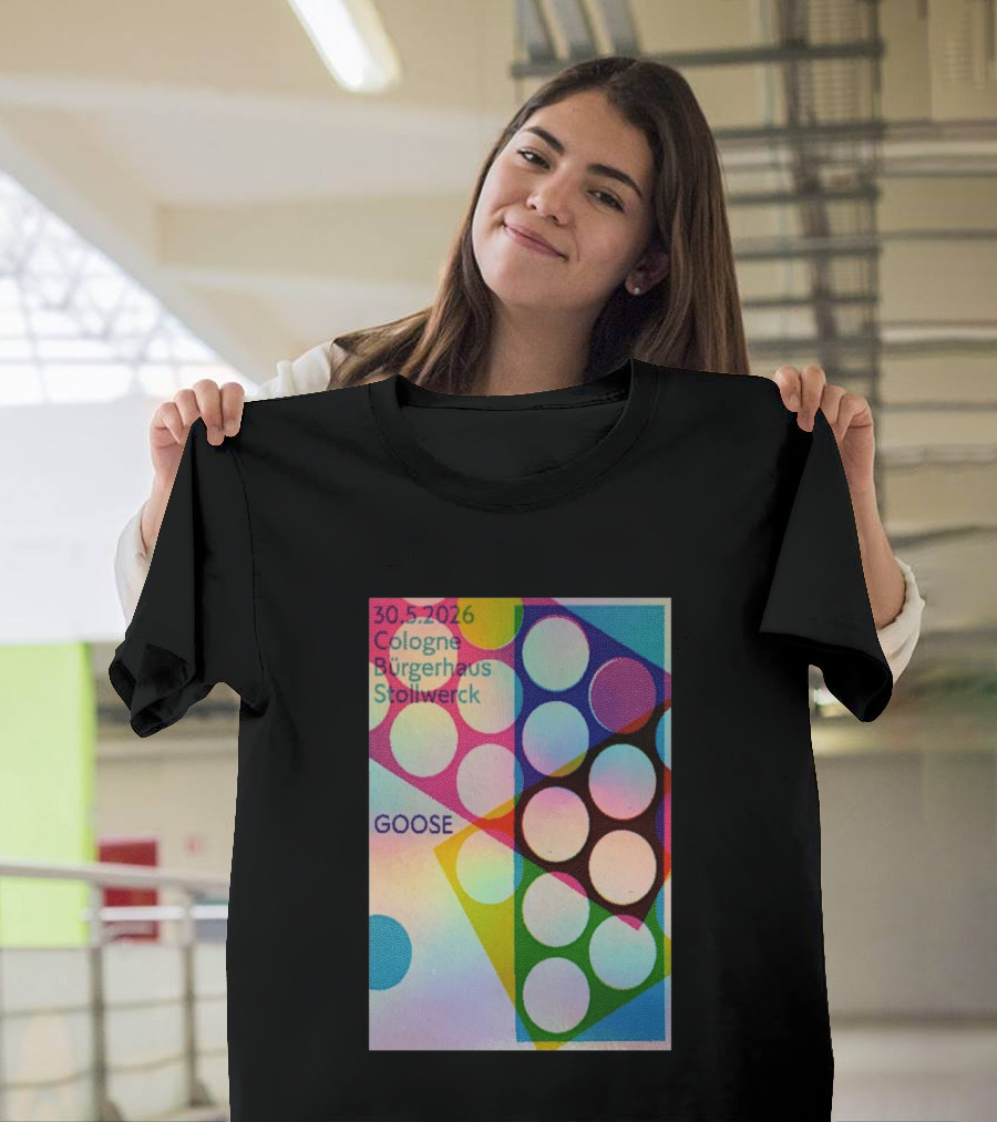 30.5.2026 Cologne Bürgerhaus Stollwerck Goose Concert Announcement T-Shirt