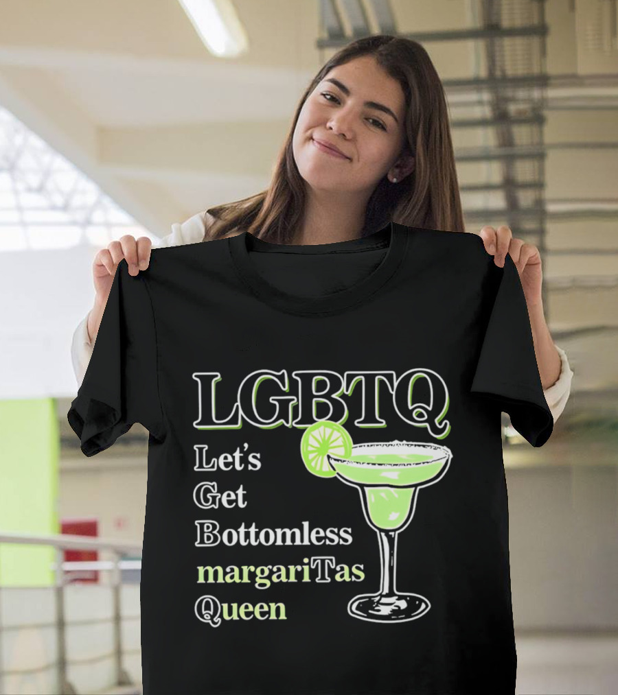 LGBTQ Let's Get Bottomless Margaritas Queen Lime Margarita Glass T-Shirt