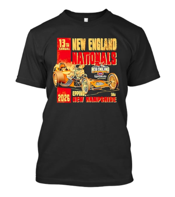 13th Annual New England Nationals Epping New Hampshire 2026 Dragster Event T-Shirt