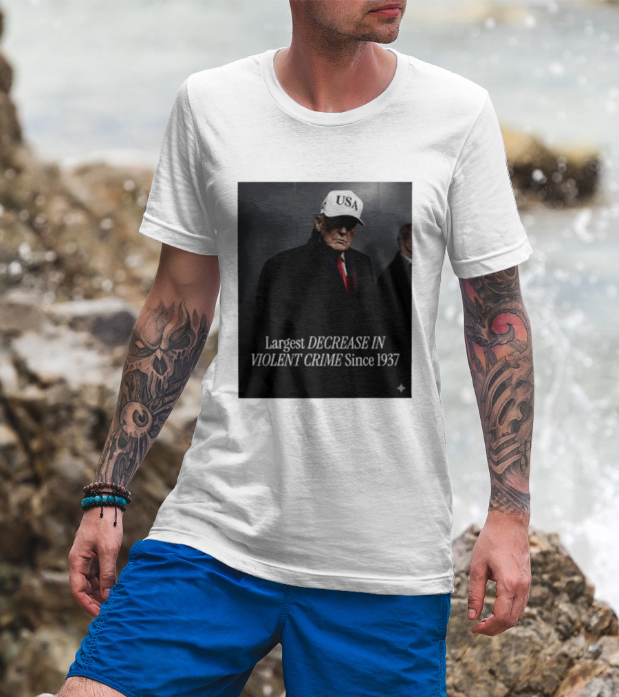 Trump USA Hat Largest Decrease In Violent Crime Since 1937 T-Shirt