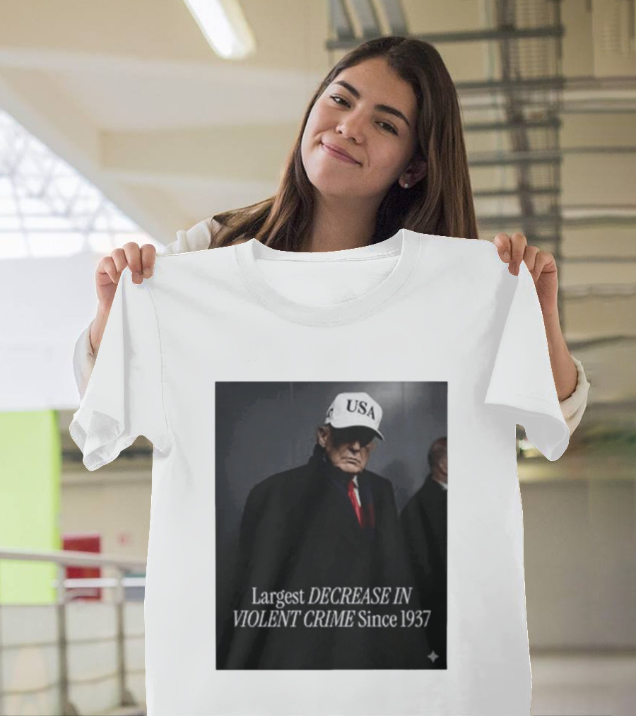 Trump USA Hat Largest Decrease In Violent Crime Since 1937 T-Shirt