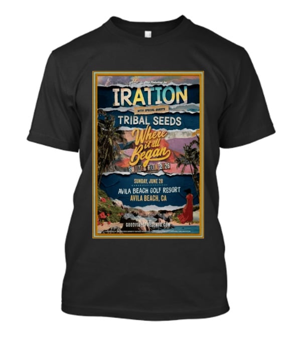 IRATION Tribal Seeds Summer Tour 2026 Where It All Began Avila Beach Golf Resort June 28 Avila Beach CA T-Shirt
