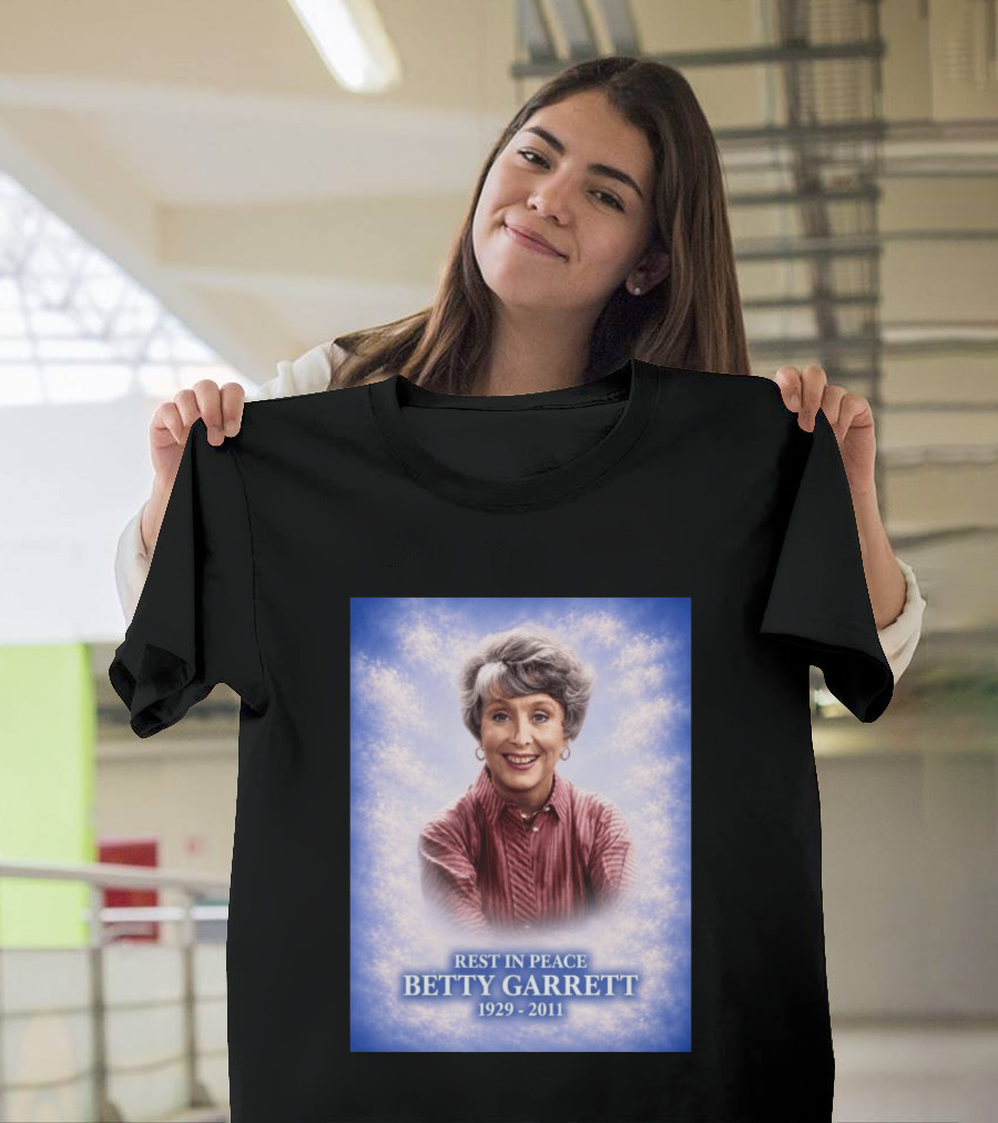 Rest In Peace Betty Garrett 1929 2011 Commemorative Memorial T-Shirt