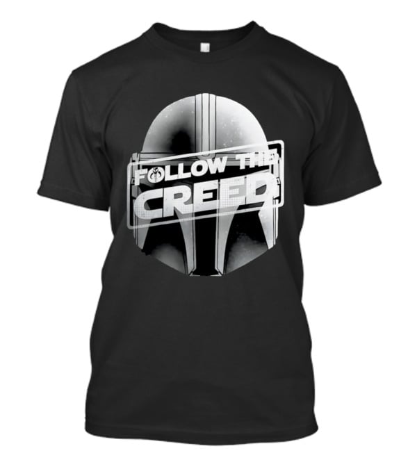 Mandalorian Helmet Follow The Creed Star Wars T-Shirt