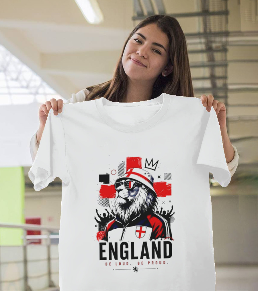 England Be Loud Be Proud Lion With Crown Flag T-Shirt