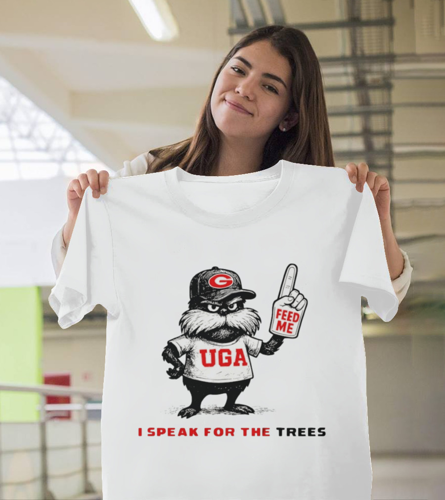 Georgia Bulldogs UGA I Speak For The Trees Feed Me T-Shirt