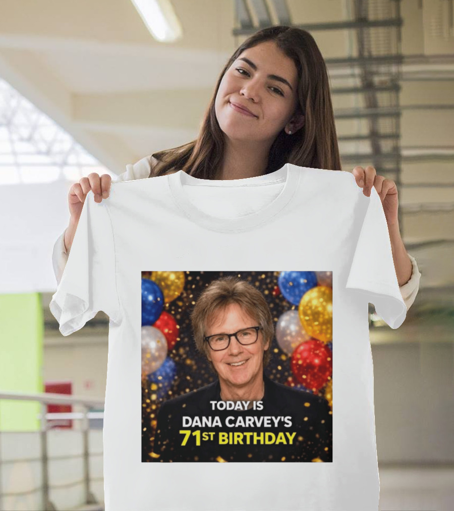 Today Is Dana Carvey's 71st Birthday Celebration June 2 1955 T-Shirt