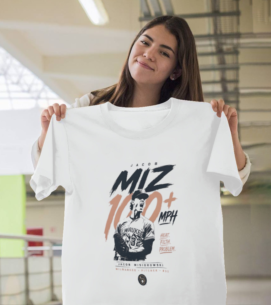 Jacob Misiorowski MIZ 100 Plus MPH Heat Milwaukee Filth Problem Baseball T-Shirt