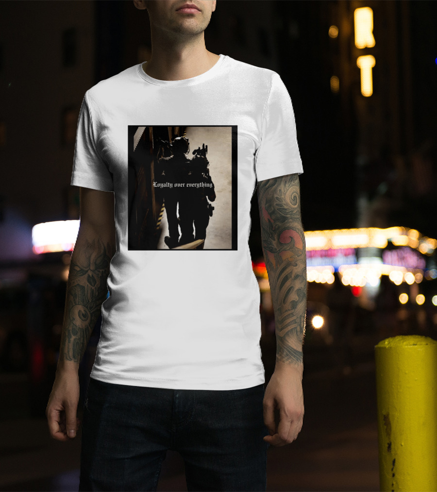 Loyalty Over Everything Tactical T-Shirt