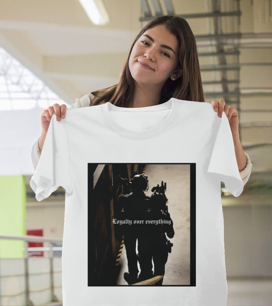 Loyalty Over Everything Tactical T-Shirt