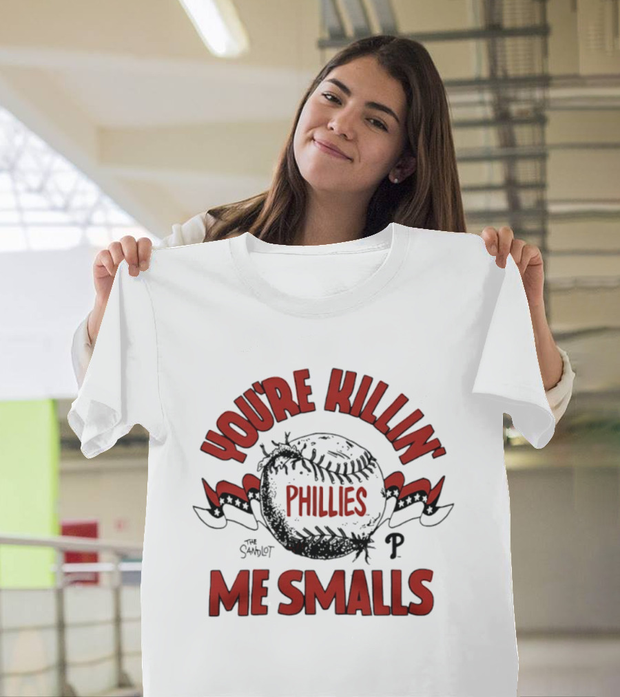 Philies You're Killin' Me Smalls The Sandlot Baseball T-Shirt