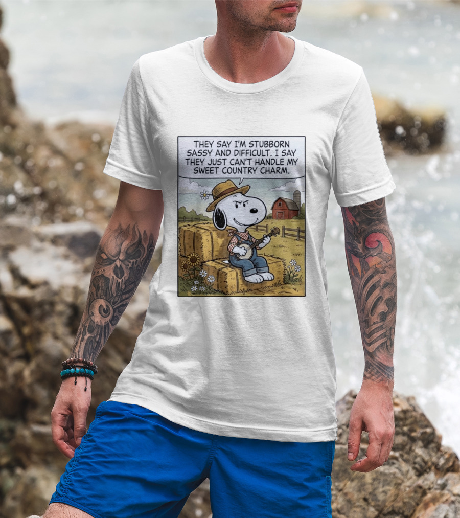 Snoopy Peanuts I'm Stubborn Sassy And Difficult Can't Handle Sweet Country Charm T-Shirt