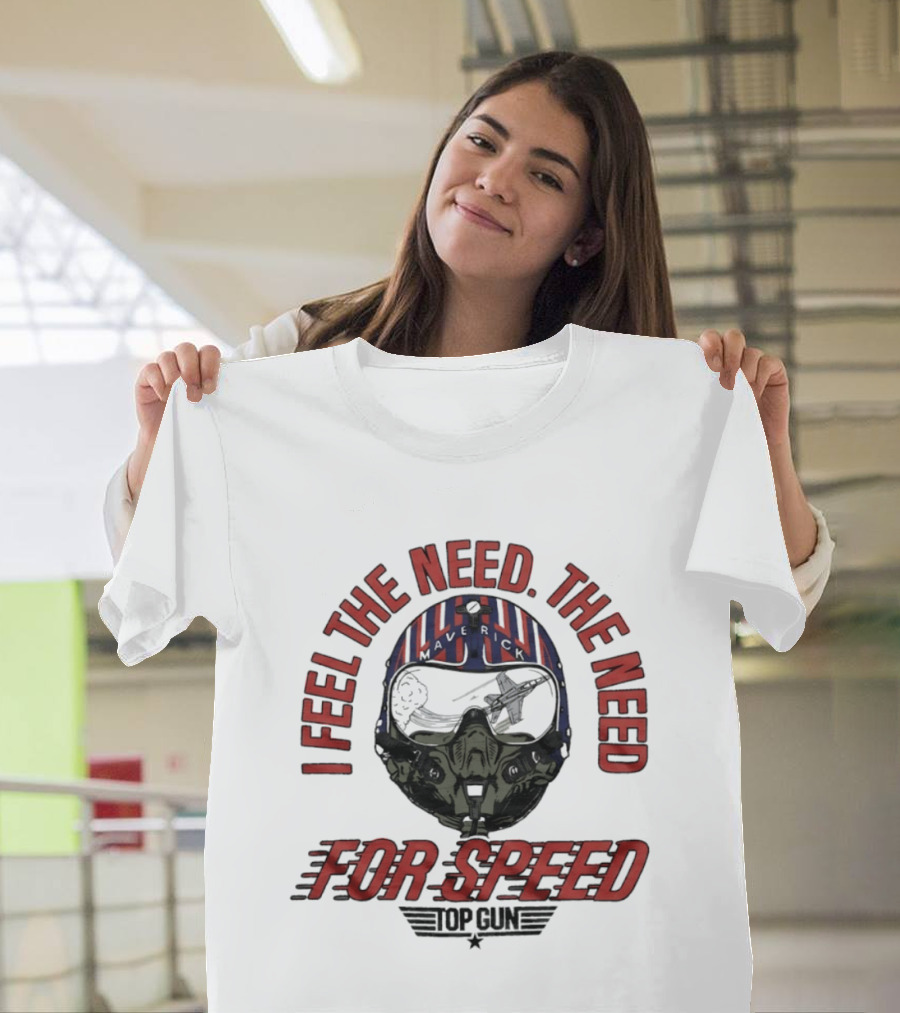 I Feel The Need The Need For Speed Top Gun Helmet T-Shirt