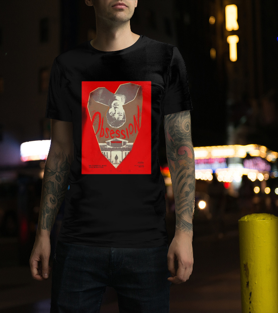 Obsession Movie Be Careful Who You Wish For T-Shirt