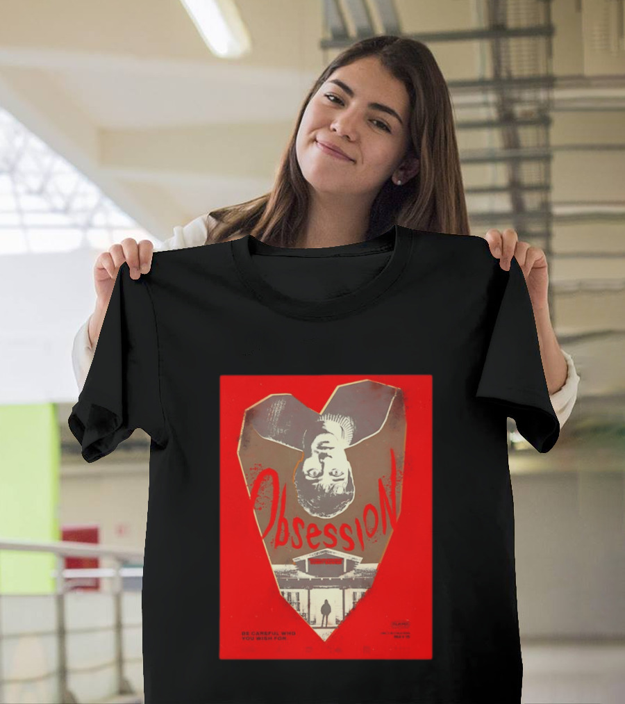 Obsession Movie Be Careful Who You Wish For T-Shirt